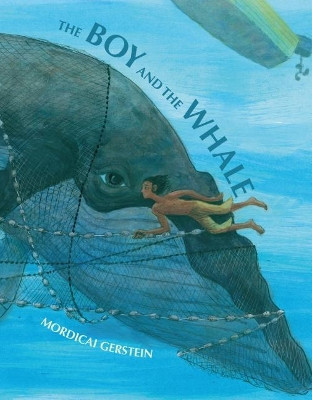 The Boy and the Whale by Mordicai Gerstein 9781626725058
