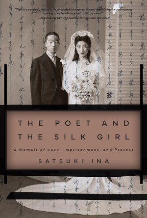 The Poet and the Silk Girl: A Memoir of Love, Imprisonment, and Protest 9781597146968
