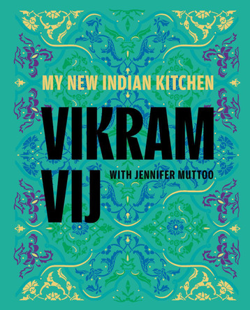 My New Indian Kitchen 9781773272610