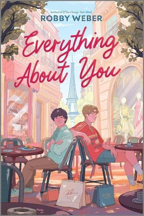 Everything about You by Robby Weber 9781335008978