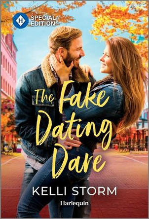 The Fake Dating Dare by Kelli Storm 9781335180070
