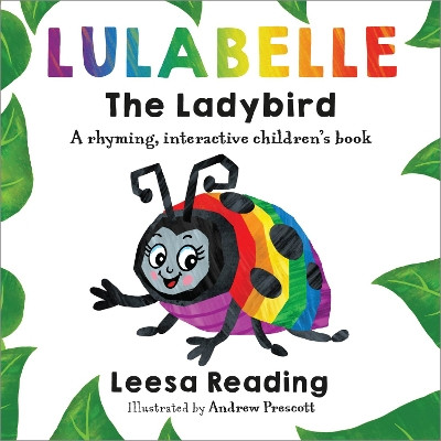 Lulabelle The Ladybird: A Rhyming, Interactive Children's Book Leesa Reading 9781839529573