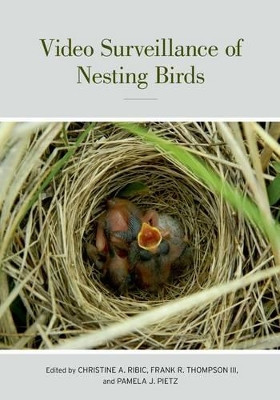 Video Surveillance of Nesting Birds by Christine Ann Ribic 9780520273139
