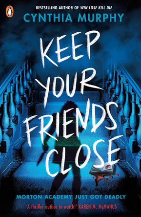 Keep Your Friends Close by Cynthia Murphy 9780241712788