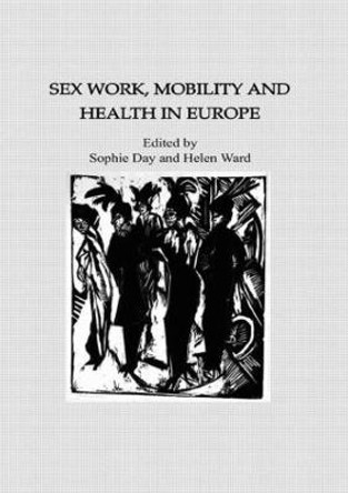 Sex Work, Mobility & Health by Sophie Day