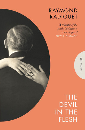 The Devil in the Flesh Raymond Radiguet 9781805331575