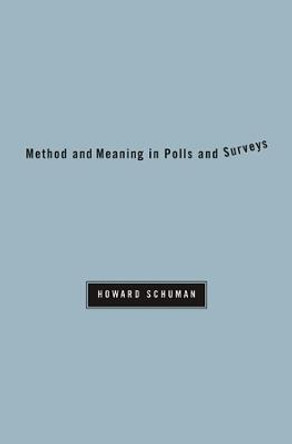 Method and Meaning in Polls and Surveys by Howard Schuman