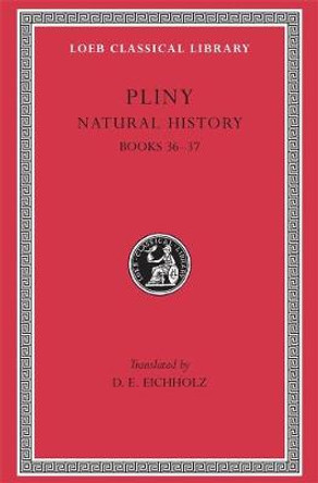 Natural History: v. 10: Bks.XXXVI-XXXVII by Pliny the Elder