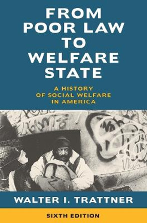 Poor Law Welfare State 6th Ed. _p by Trattner