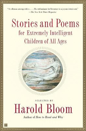 Stories and Poems for Extremely Intelligent Children of All Ages by Prof. Harold Bloom