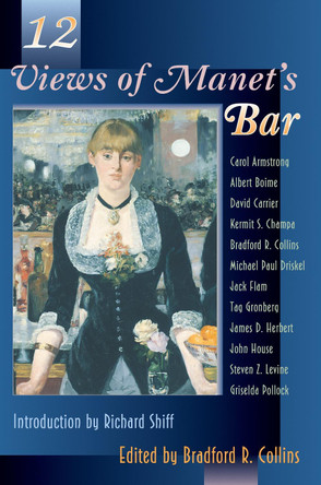 Twelve Views of Manet's Bar by Bradford R. Collins