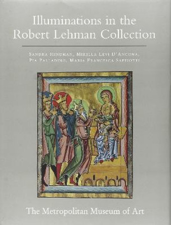 The Robert Lehman Collection at the Metropolitan Museum of Art, Volume IV: Illuminations by Sandra Hindman