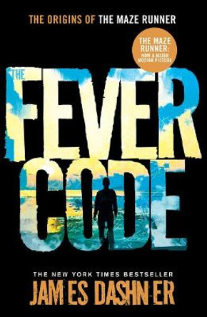 The Fever Code by James Dashner