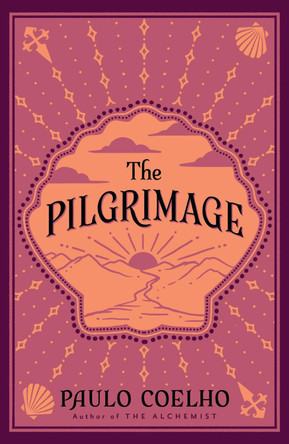 The Pilgrimage: A contemporary quest for ancient wisdom by Paulo Coelho