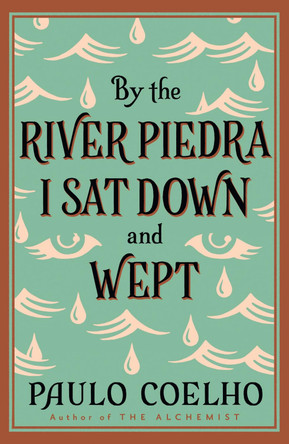 By the River Piedra I Sat Down and Wept Paulo Coelho 9780722535202