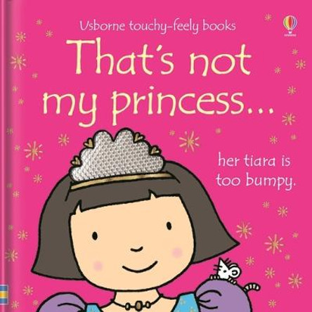 That's Not My Princess by Fiona Watt