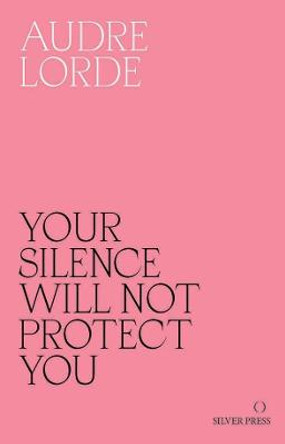 Your Silence Will Not Protect You: Essays and Poems by Reni Eddo-Lodge