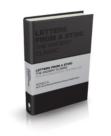 Letters from a Stoic: The Ancient Classic by Seneca