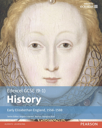 Edexcel GCSE (9-1) History Early Elizabethan England, 1558-1588 Student Book Georgina Blair 9781292127262