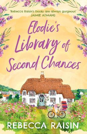 Elodie's Library of Second Chances by Rebecca Raisin