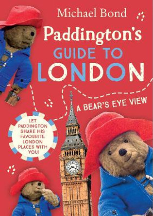 Paddington's Guide to London by Michael Bond