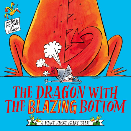 The Dragon with the Blazing Bottom by Beach