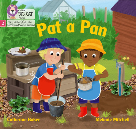 Big Cat Phonics for Little Wandle Letters and Sounds Revised - Pat a Pan: Phase 2 by Catherine Baker