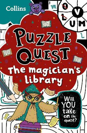 Puzzle Quest The Magician's Library: Solve more than 100 puzzles in this adventure story for kids aged 7+ by Kia Marie Hunt