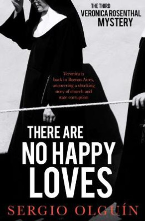 There Are No Happy Loves by Sergio Olguin