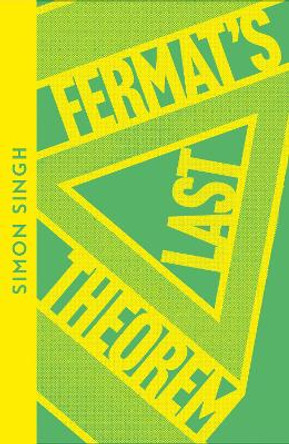Fermat's Last Theorem (Collins Modern Classics) by Simon Singh