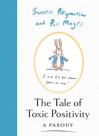 The Tale of Toxic Positivity by Beatrix Pottymouth