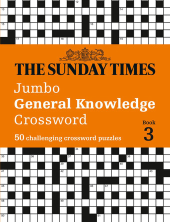 The Sunday Times Jumbo General Knowledge Crossword Book 3: 50 general knowledge crosswords (The Sunday Times Puzzle Books) by The Times Mind Games