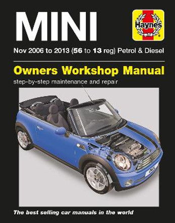 Mini Petrol & Diesel (Nov 06 -13) 56 to 13: 2006-2013 by Haynes Publishing