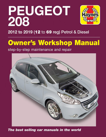 Peugeot 208 petrol & diesel (2012 to 2019) 12 to 69 reg: 2012 to 2019 by Peter Gill