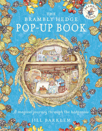 The Brambly Hedge Pop-Up Book by Jill Barklem