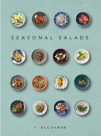 Seasonal Salads by Fi Buchanan