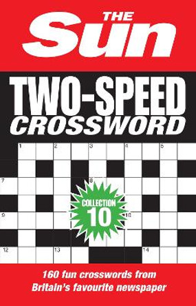 The Sun Two-Speed Crossword Collection 10: 160 two-in-one cryptic and coffee time crosswords (The Sun Puzzle Books) by The Sun
