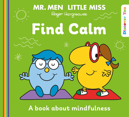 Mr. Men Little Miss: Find Calm (Mr. Men and Little Miss Discover You) by Roger Hargreaves