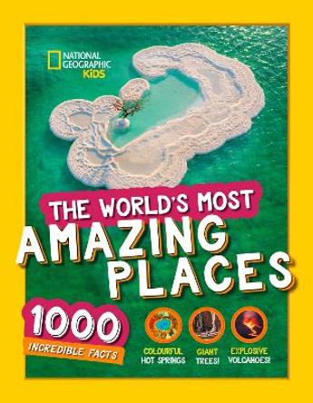 The World's Most Amazing Places (National Geographic Kids) by National Geographic Kids