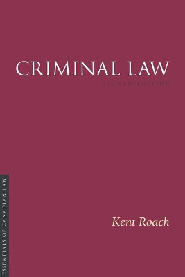 Criminal Law, 8/e by Kent Roach 9781552216736