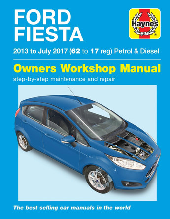 Ford Fiesta petrol & diesel ('13 - July '17) 62 to 17 by Martynn Randall
