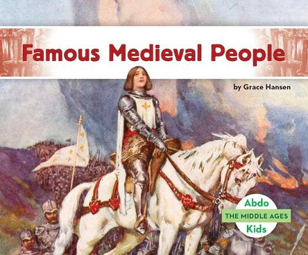 Famous Medieval People by Grace Hansen 9798384905288