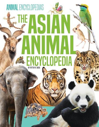 Asian Animal Encyclopedia by Ritta M Basu 9781098296599