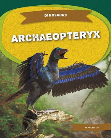 Archaeopteryx by Angela Lim 9781098297336
