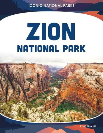 Zion National Park by Angela Lim 9781098297220