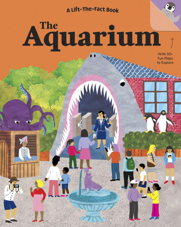 The Aquarium: a Lift the Fact Book by Tanya Kyle 9781760684600