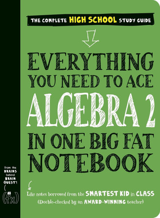 Everything You Need to Ace Algebra 2 in One Big Fat Notebook by Workman Publishing 9781523525928
