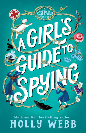 A Girl's Guide to Spying Holly Webb 9781836431213