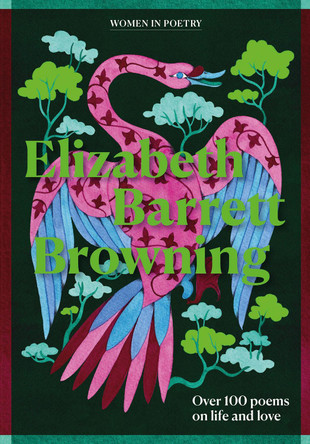 Elizabeth Barrett Browning: Over 100 poems on life and love Elizabeth  Barrett Browning 9781786752123