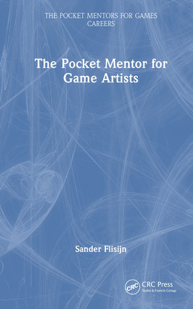 The Pocket Mentor for Game Artists Sander Flisijn 9781032794846